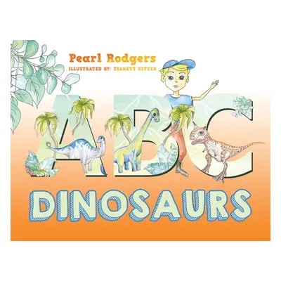 "ABC Dinosaurs" - "" ("Rodgers Pearl")