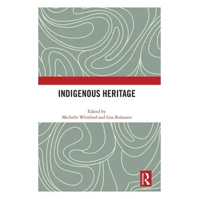 "Indigenous Heritage" - "" ("Whitford Michelle")