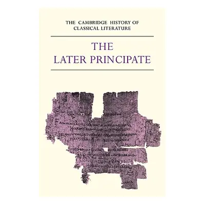 "The Cambridge History of Classical Literature: Volume 2, Latin Literature, Part 5, the Later Pr