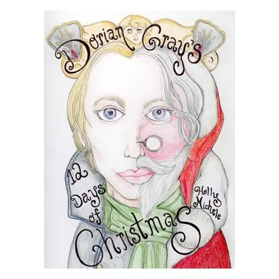 "Dorian Gray's 12 Days of Christmas" - "" ("Michele Holly")