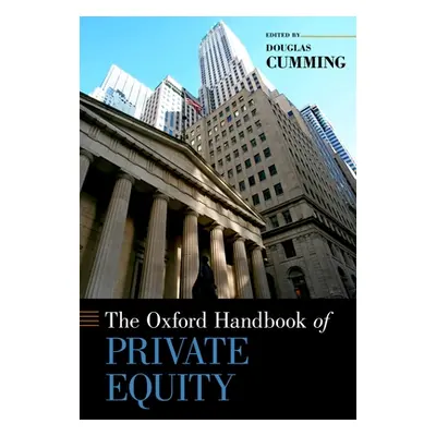 "Oxford Handbook of Private Equity" - "" ("Cumming Douglas")