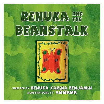 "RENUKA and the BEANSTALK" - "" ("Benjamin Renuka Karina")