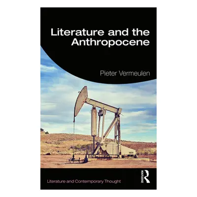 "Literature and the Anthropocene" - "" ("Vermeulen Pieter")