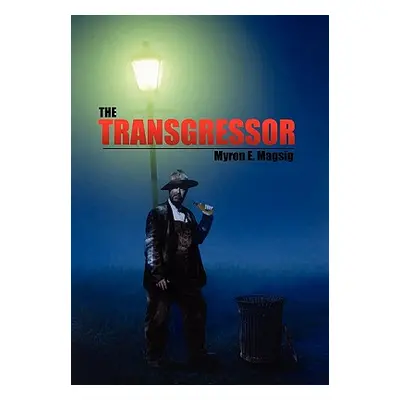 "The Transgressor" - "" ("Magsig Myron E.")