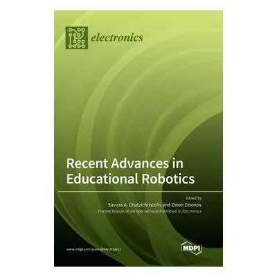 "Recent Advances in Educational Robotics" - "" ("Chatzichristofis Savvas A.")