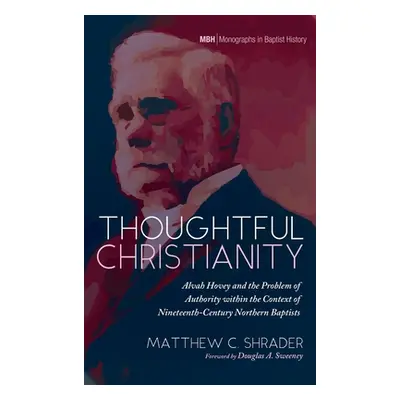 "Thoughtful Christianity" - "" ("Shrader Matthew C.")