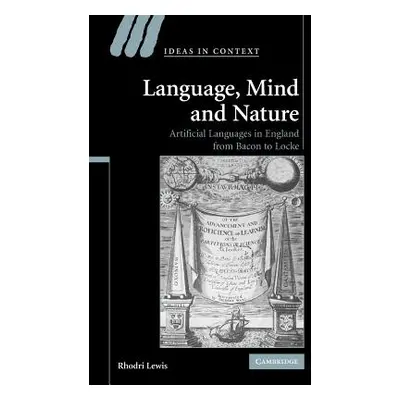 "Language, Mind and Nature: Artificial Languages in England from Bacon to Locke" - "" ("Lewis Rh