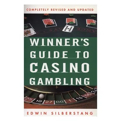 "The Winner's Guide to Casino Gambling: Completely Revised and Updated" - "" ("Silberstang Edwin