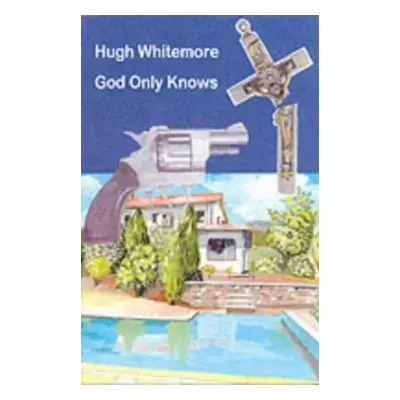 "God Only Knows" - "" ("Whitemore Hugh")