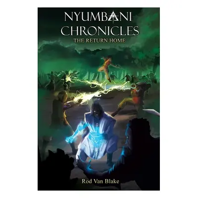 "Nyumbani Chronicles: the Return Home" - "" ("Van Blake Rod")