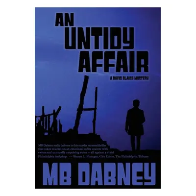 "An Untidy Affair: A David Blaise Mystery" - "" ("Dabney Mb")