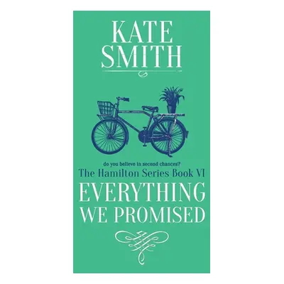 "Everything We Promised" - "" ("Smith Kate")