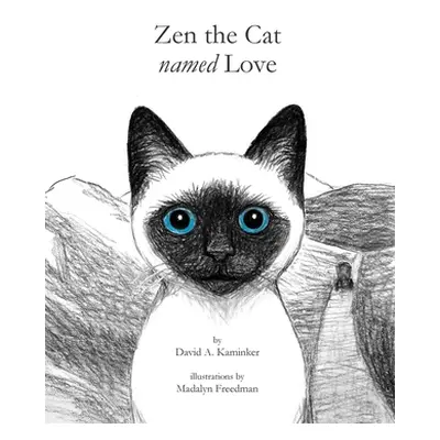 "Zen the Cat Named Love" - "" ("Kaminker David A.")