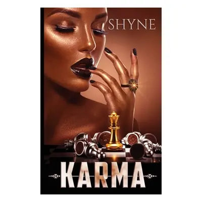 "Karma" - "" ("Neal Nakisha Shyne")