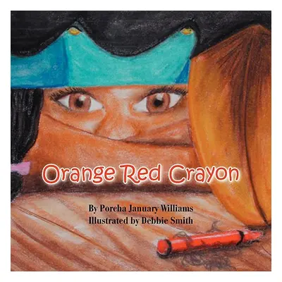 "Orange Red Crayon" - "" ("Williams Porcha January")