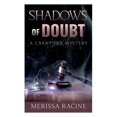 "Shadows of Doubt" - "" ("Racine Merissa")