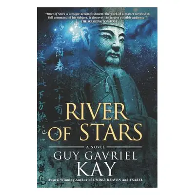 "River of Stars" - "" ("Kay Guy Gavriel")