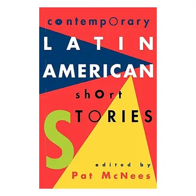 Contemporary Latin American Short Stories (McNees Pat)