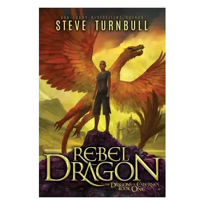 "Rebel Dragon" - "" ("Turnbull Steve")