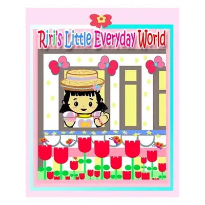 "Riri's Little Everyday World" - "" ("Kong Rowena")