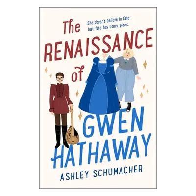 The Renaissance of Gwen Hathaway (Schumacher Ashley)