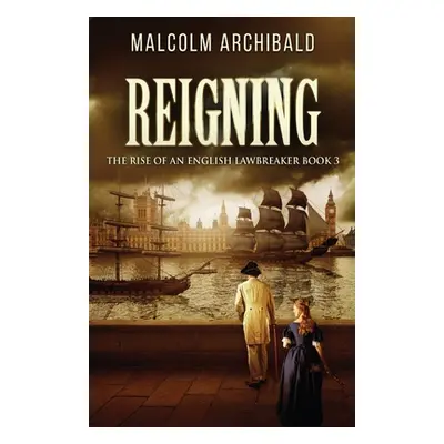 "Reigning" - "" ("Archibald Malcolm")