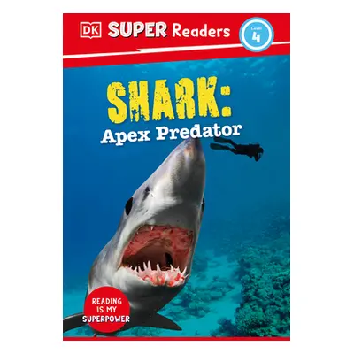 "DK Super Readers Level 4 Shark: Apex Predator" - "" ("DK")