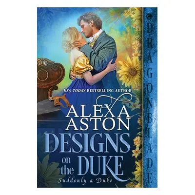 "Designs on the Duke" - "" ("Aston Alexa")