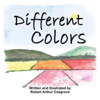 "Different Colors" - "" ("Cosgrove Robert Arthur")