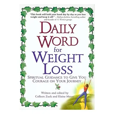 "Daily Word for Weight Loss: Spiritual Guidance to Give You Courage on Your Journey" - "" ("Zuck