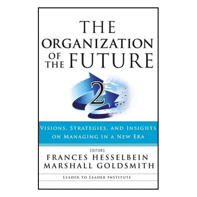 "Organization of the Future 2 Pod" - "" ("Hesselbein Frances")