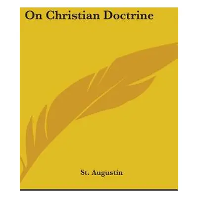 "On Christian Doctrine" - "" ("St Augustin")