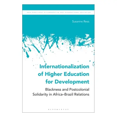 "Internationalization of Higher Education for Development: Blackness and Postcolonial Solidarity