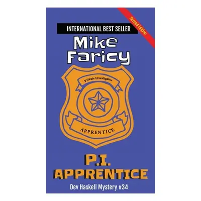 "P.I. Apprentice: Dev Haskell Private Investigator Book 34, Second Edition: Second Edition" - ""