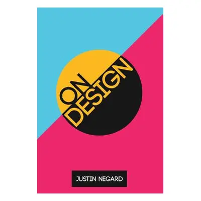 "On Design: A Guidebook for Designers on the Principles and Business of Graphic Design" - "" ("N