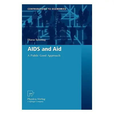 "AIDS and Aid: A Public Good Approach" - "" ("Sonntag Diana")