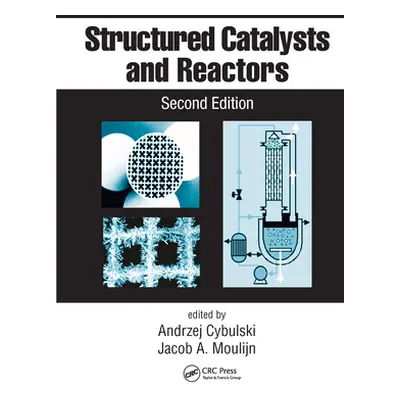 "Structured Catalysts and Reactors" - "" ("Cybulski Andrzej")