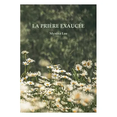 "La Prire Exauce" - "" ("Lee Myrna")