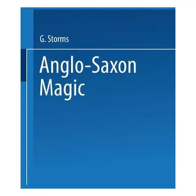 "Anglo-Saxon Magic" - "" ("Storms Godfrid")