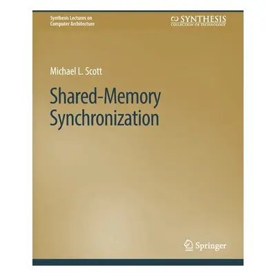 "Shared-Memory Synchronization" - "" ("Scott Michael L.")