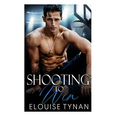 "Shooting To Win" - "" ("Tynan Elouise")