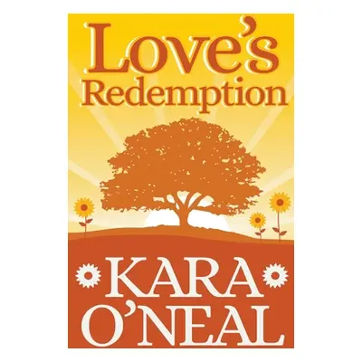 "Love's Redemption" - "" ("O'Neal Kara")