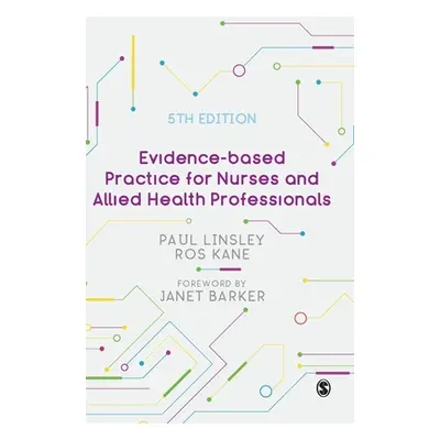 "Evidence-Based Practice for Nurses and Allied Health Professionals" - "" ("Linsley Paul")