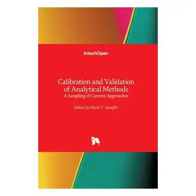 "Calibration and Validation of Analytical Methods: A Sampling of Current Approaches" - "" ("Stau