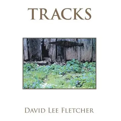 "Tracks" - "" ("Fletcher David Lee")