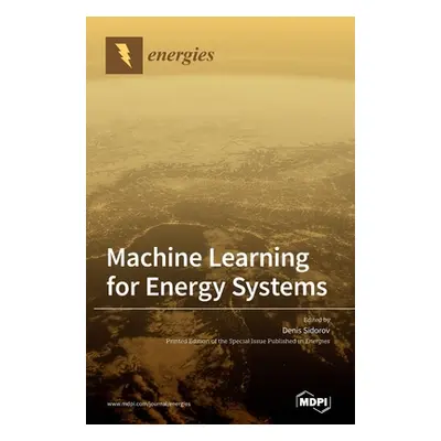 "Machine Learning for Energy Systems" - "" ("Sidorov Denis")