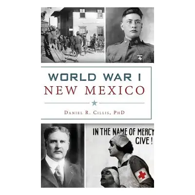 "World War I New Mexico" - "" ("Cillis Daniel R.")