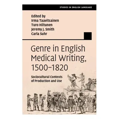 "Genre in English Medical Writing, 1500-1820" - "" ("Taavitsainen Irma")