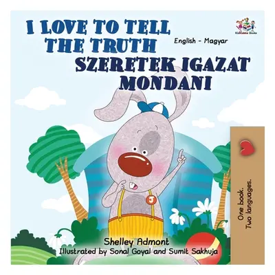 "I Love to Tell the Truth: English Hungarian Bilingual" - "" ("Admont Shelley")