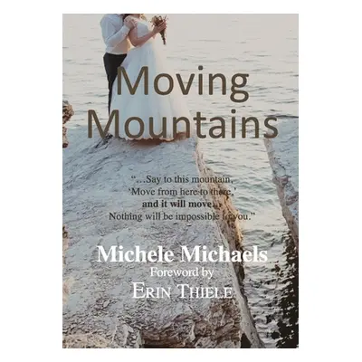 "Moving Mountains" - "" ("Thiele Erin")